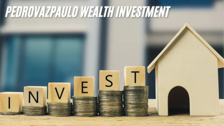 PedroVazPaulo Wealth Investment