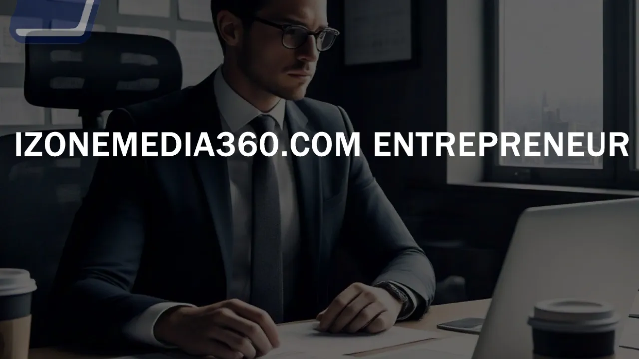 iZoneMedia360.com Entrepreneur