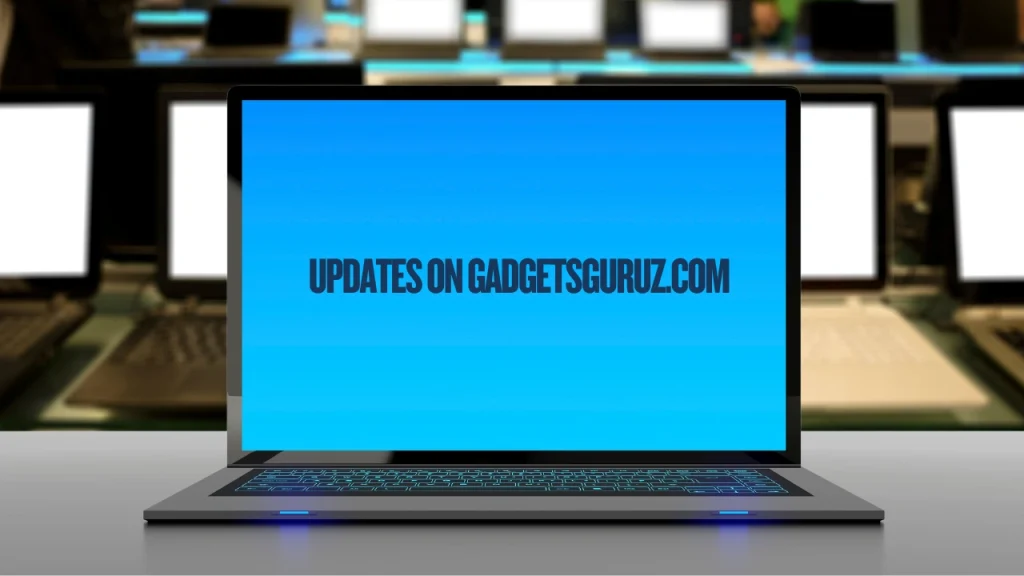 Updates on GadgetsGuruz.com