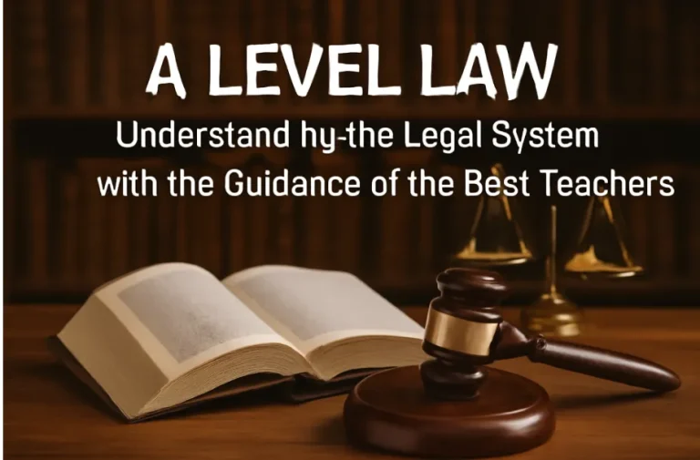 A Level Law Learn Legal System with Top Teachers' Guidance
